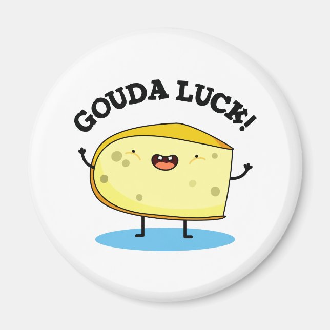 Imán Gouda Luck Funny Cheese Pun (Frente)