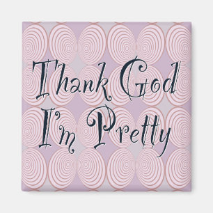 Imán Gracias a Dios que soy Bonito