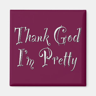 Imán Gracias a Dios que soy Bonito