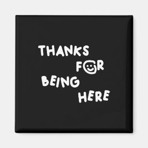 Imán Gracias Por Estar Aquí Un Diseño Divertido