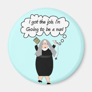 Imán Graciosas Tarjetas Nun "¡Tengo El Trabajo!" (Gail