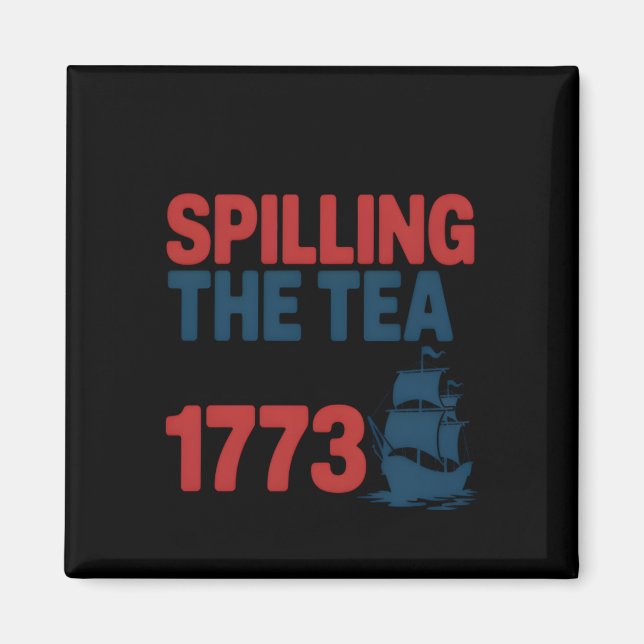 Imán Gracioso 4 De Julio Derramando El Té Desde 1773 Cu (Frente)