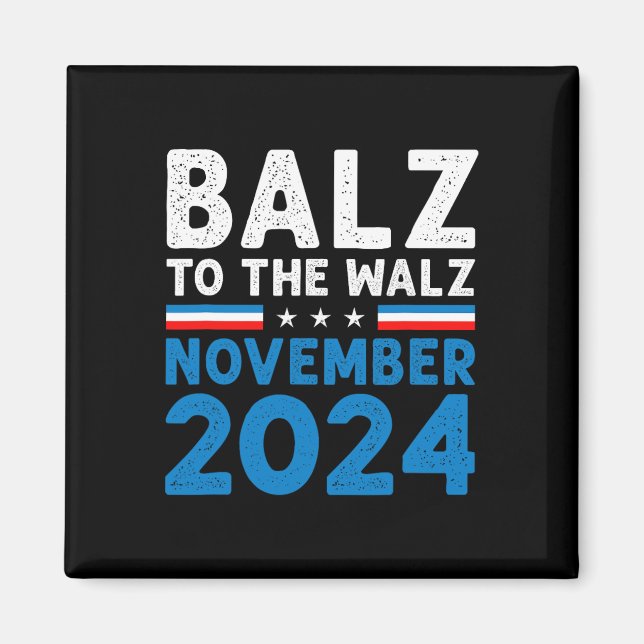 Imán Gracioso Balz Para El Walz Kamala Harris Tim Walz  (Frente)