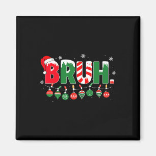 Imán Gracioso Bruh diciendo que los Navidades de Bro sa