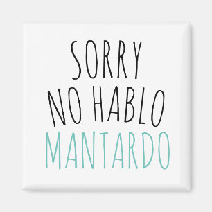 Imán Gracioso perdón No Hablo Mantardo