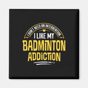 Imán Gracioso regalo de Badminton - Me Gusta Mi Adicció