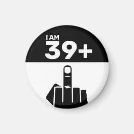 Imán Gracioso regalo de cumpleaños número 40, 39 más un