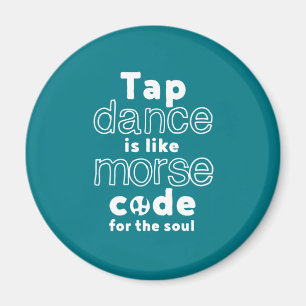 Imán Gracioso Tap Dance Dancing Morse Code Para El Alma