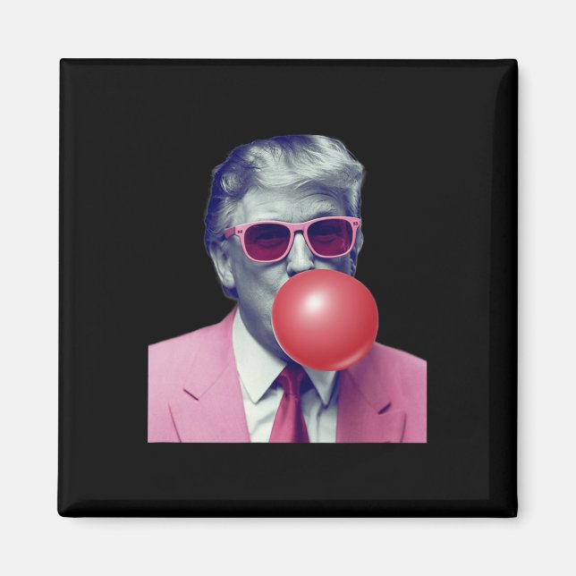 Imán Graciosos regalos de Trump Bubble Gum Yum (Frente)