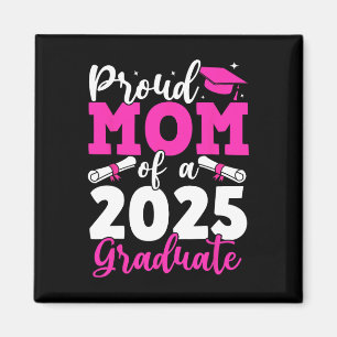 Imán Graduación 2025 Orgullosa Madre De Una Mola Gradua
