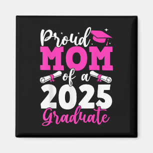 Imán Graduación 2025 Orgullosa Madre De Una Mola Gradua