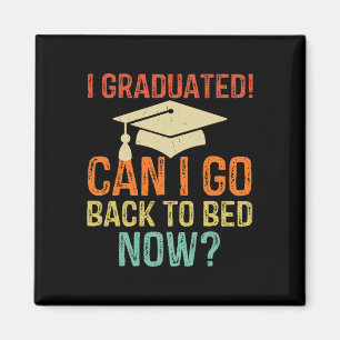 Imán Graduación Retro ¿Puedo Volver a la Cama Ahora Uni