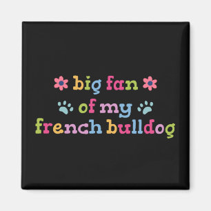 Imán Gran admirador de mi Bulldog Francés