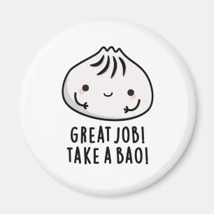 Imán Gran Trabajo Lleva A Bao Divertido Dimsum Pun