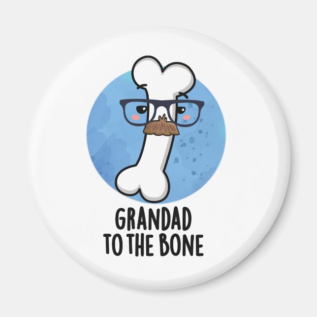 Imán Grand Dad To The Bone Funny Grandpa Pun (Frente)