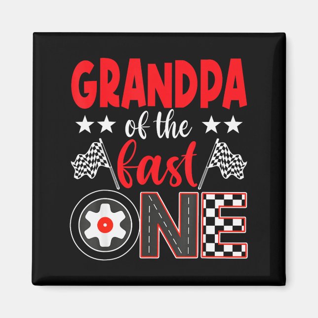 Imán Grandpa Of The Fast One Birthday 1st Race Car Fami (Frente)