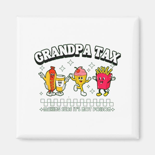 Imán Grandpa Tax Funny Grandpa Humorous Gift For Grandp (Frente)