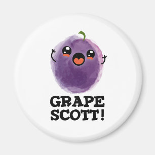 Imán Grape Scott Funny Fruit Grape Pun