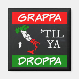 Imán Grappa Til Ya Droppa Italia