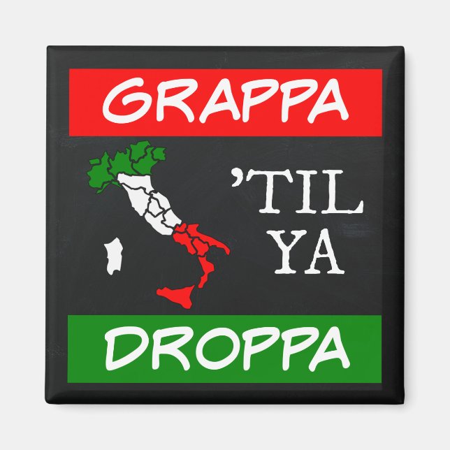 Imán Grappa Til Ya Droppa Italia (Frente)