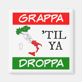 Imán Grappa Til Ya Droppa Italia