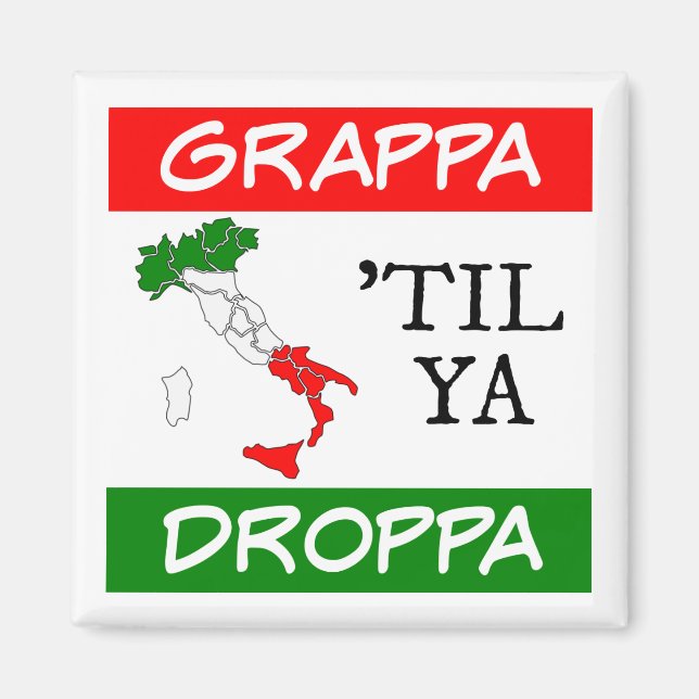 Imán Grappa Til Ya Droppa Italia (Frente)