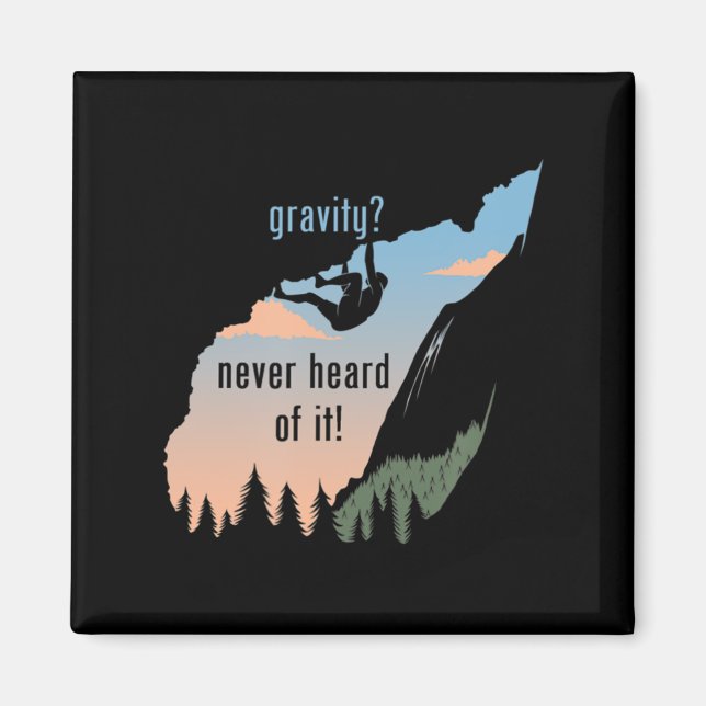 Imán Gravity Nunca Escuchó De Esto Una Roca Divertida E (Frente)