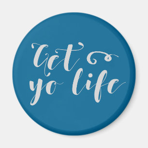 Imán Gray Get Your Life Typography
