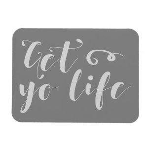 Imán Gray Get Your Life Typography