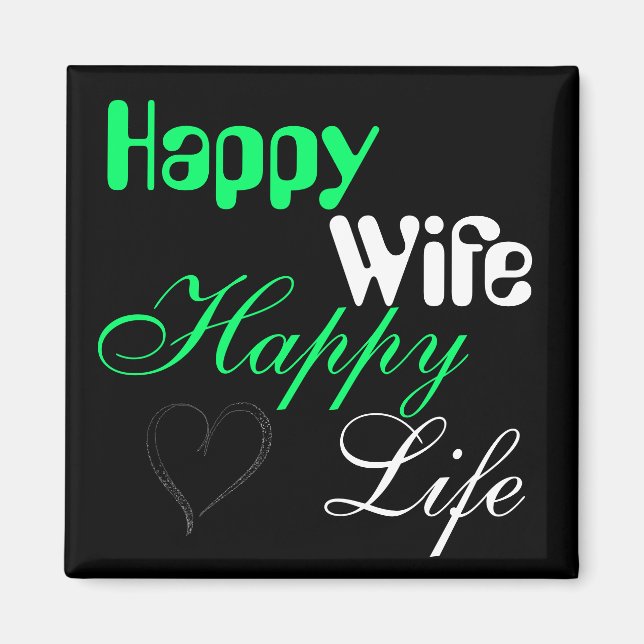 Imán Green Happy Wife Happy Life Magnet (Frente)