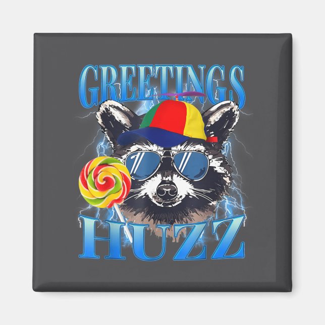 Imán Greetings Huzz Raccoon Meme Chaos Humor Vibes  (Frente)