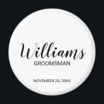 Imán Groomsman personalizado con guión moderno<br><div class="desc">Regalos personalizados de Groomsman con el nombre personalizado del groomsman en un estilo de letra negro moderno con el título y la fecha boda en sans serif moderno estilo de fuente sobre fondo blanco. También perfecto para el mejor hombre, padre de la novia, dama de honor, madre de la novia...</div>