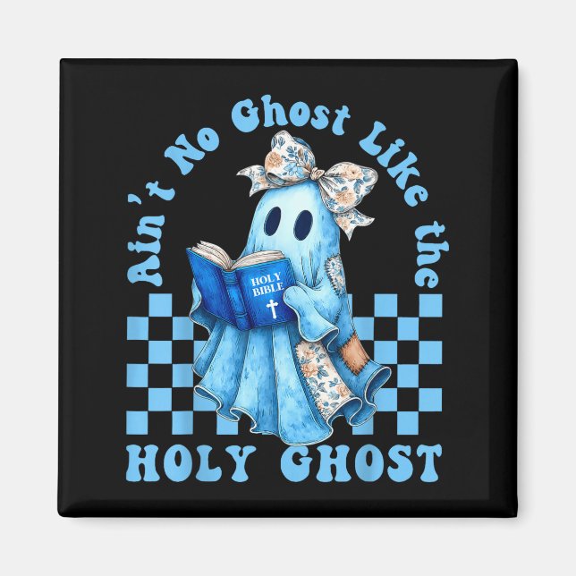 Imán Groovy Aint No Ghost Like The Holy Ghost Christian (Frente)