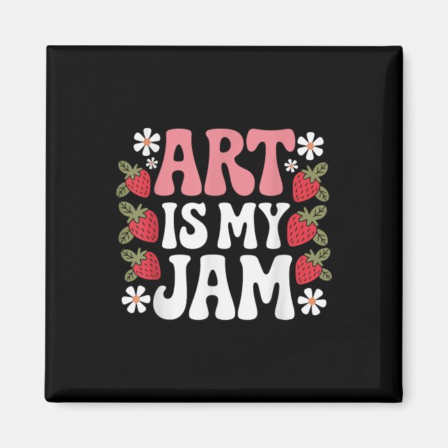 Imán Groovy Art Is My Jam Retro Funny Art Teacher Straw (Frente)