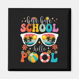 Imán Groovy Bye Bye School Hello Pool El Día De La Escu