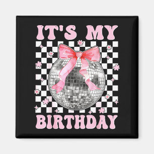 Imán Groovy Es Mi Cumpleaños Chicas Adolescentes Bola D