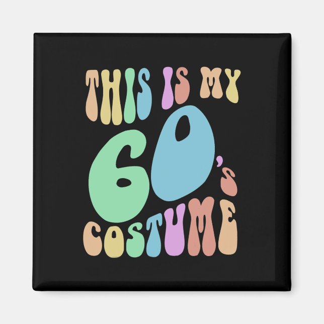 Imán Groovy Este Es Mi Costume Funny De Los 60 (Frente)