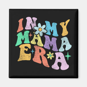 Imán Groovy Gracioso En Mi Mamá Era Día de la Madre 202