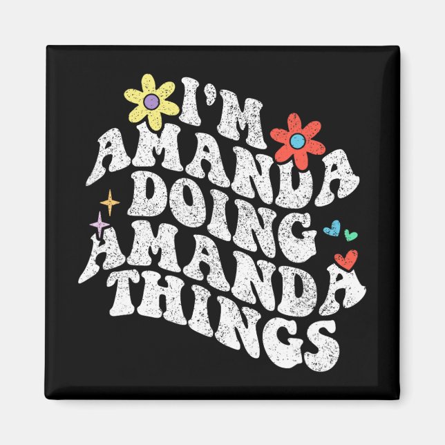 Imán Groovy Im Amanda Haciendo Amanda Things Funny Moth (Frente)