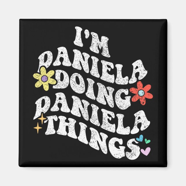 Imán Groovy Im Daniela Haciendo a Daniela Cosas Gracios (Frente)