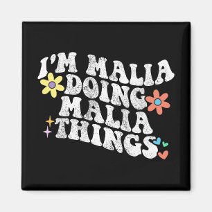 Imán Groovy Im Malia haciendo Malia Cosas Graciosas de