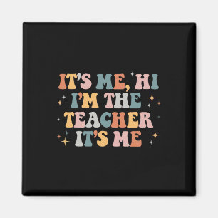 Imán Groovy is Me Hi I m The Teacher It's Me Fun Teache