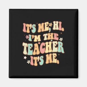 Imán Groovy is Me Hi I m The Teacher It's Me Fun Teache