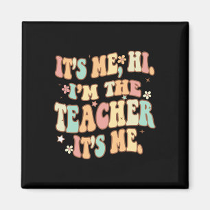 Imán Groovy is Me Hi I m The Teacher It's Me Fun Teache