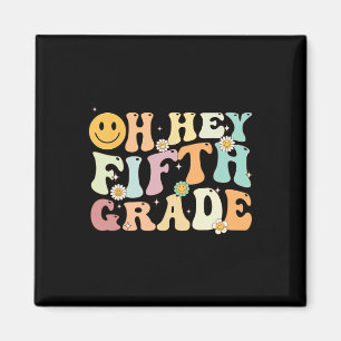 Imán Groovy Oh Hey 5º Grado De Vuelta A La Educación Es