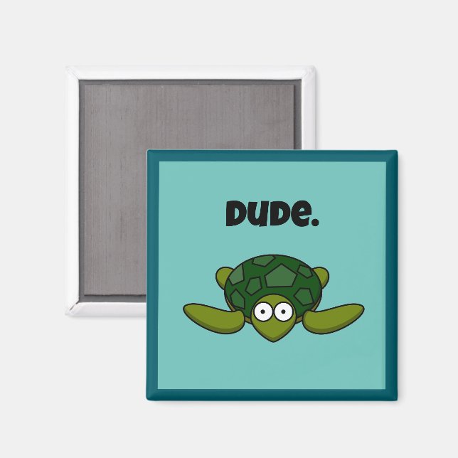 Imán Groovy Sea Turtle Personalizado, Funny Ocean "Dude (Anverso/Reverso)