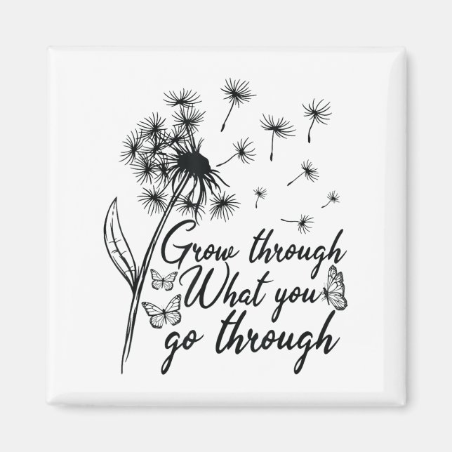Imán Grow Through What You Go Through Insrational Motiv (Frente)