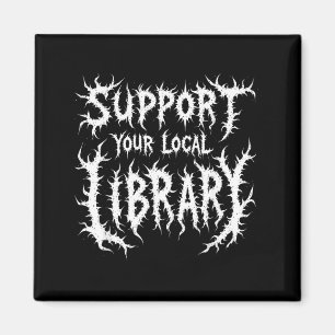 Imán Grunge de lectura Apoya la biblioteca local gótica