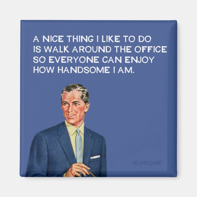 Imán Guapo en la oficina. (Frente)