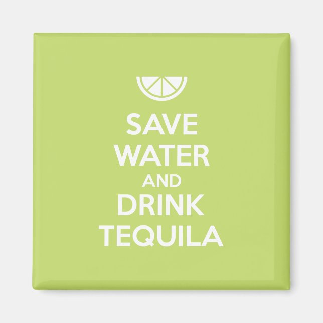 Imán Guardar agua y beber tequila (Frente)